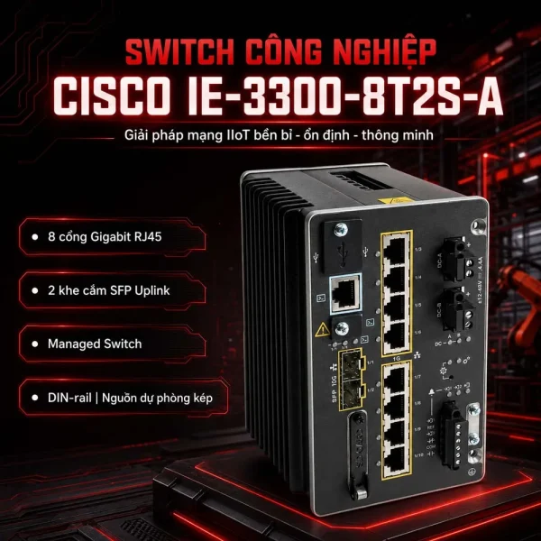 Switch công nghiệp Cisco IE-3300-8T2S-A