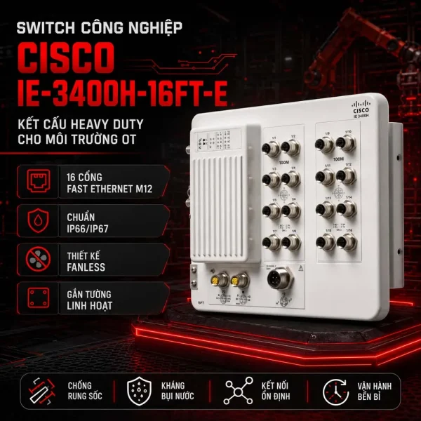 Bộ chuyển mạch Switch Cisco IE-3400H-16FT-E