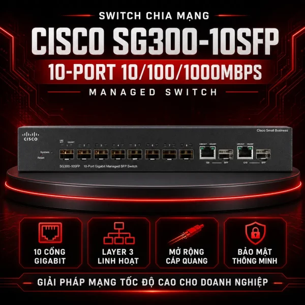 Switch chia mạng Cisco SG300-10SFP 10Port 10/100/1000Mbps