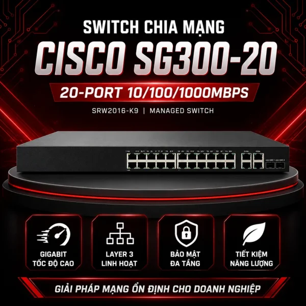 Switch chia mạng Cisco SG300-20 20Port 10/100/1000Mbps