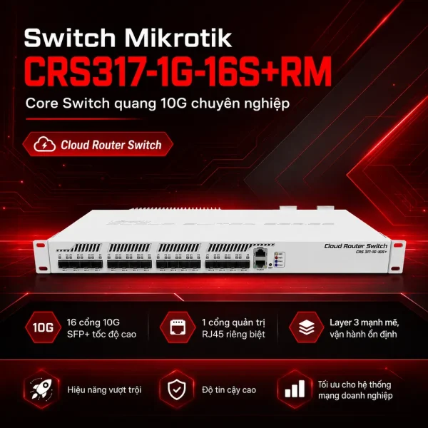 Switch chia mạng Mikrotik CRS317-1G-16S+RM