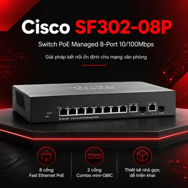 Switch chia mạng PoE Cisco SF302-08P 8Port 10/100Mbps