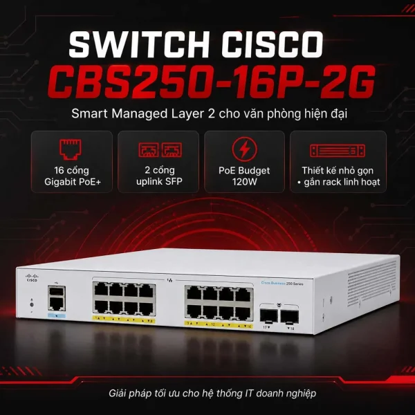 Switch Cisco CBS250-16P-2G 16 cổng Ethernet Gigabit