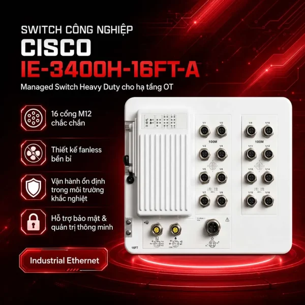 Bộ chuyển mạch Switch Cisco IE-3400H-16FT-A