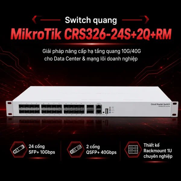 Switch chia mạng Mikrotik CRS326-24S+2Q+RM