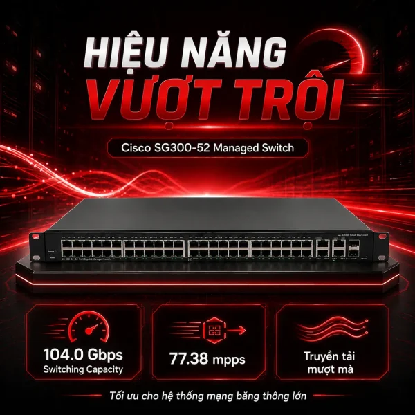 Switch chia mạng Cisco SG300-52 52Port 10/100/1000Mbps