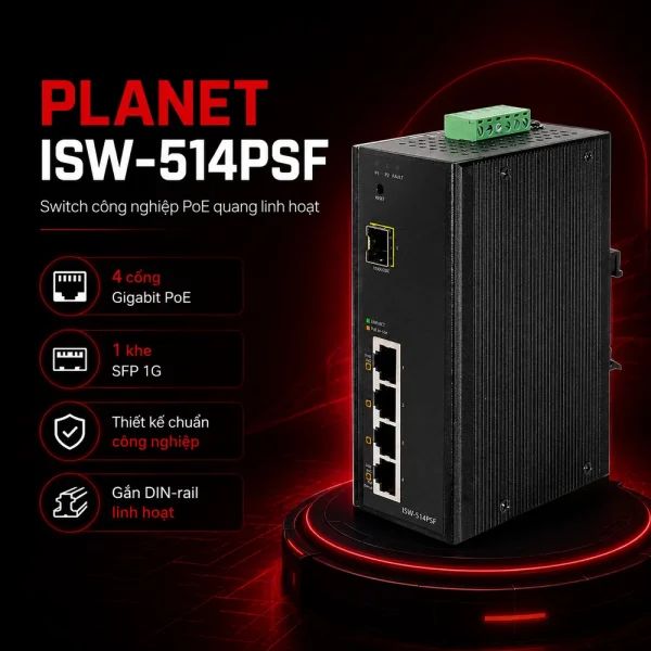 ISW-514PSF Switch công nghiệp 4 x 1G PoE + 1x 1G SFP