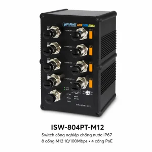 ISW-804PT-M12 Switch công nghiệp PLanet 8 cổng 10/100Mbps