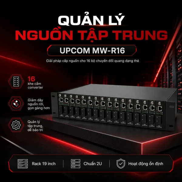 Khung nguồn Converter tập trung UPCOM MW-R16 16 khe cắm gắn giá 2U