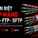 phân biệt cáp mạng utp ftp sftp