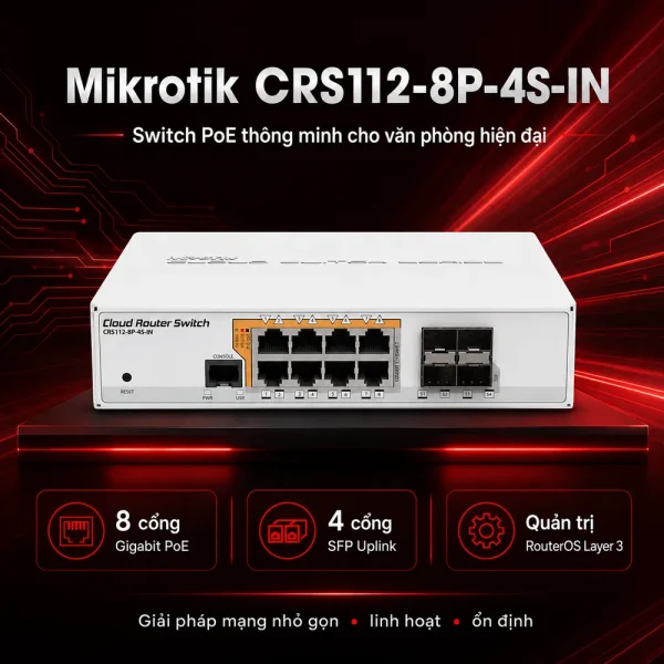 Switch chia mạng Mikrotik CRS112-8P-4S-IN