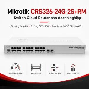 Switch chia mạng Mikrotik CRS326-24G-2S+RM