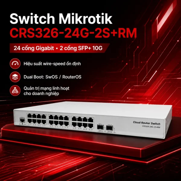 Switch chia mạng Mikrotik CRS326-24G-2S+RM