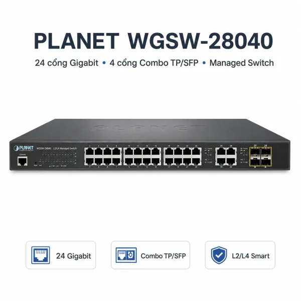 Switch chia mạng PLANET WGSW-28040 24-port + 4-port Gigabit TP/SFP