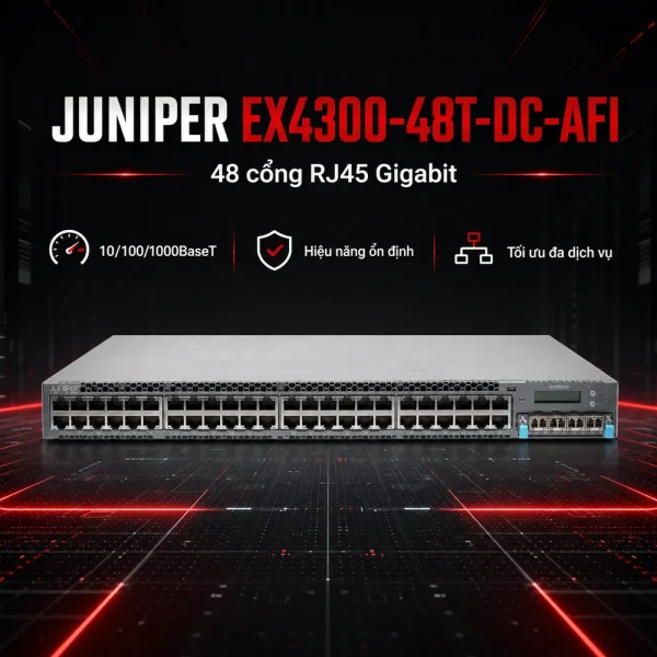 Switch Juniper 48 Port 10/100/1000BaseT EX4300-48T-DC-AFI chính hãng