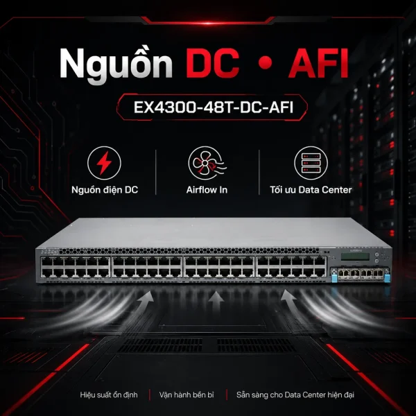 Switch Juniper 48 Port 10/100/1000BaseT EX4300-48T-DC-AFI chính hãng
