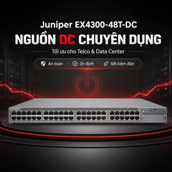 Switch Juniper 48 Port 10/100/1000BaseT EX4300-48T-DC chính hãng