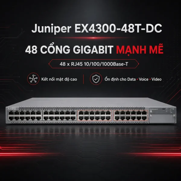 Switch Juniper 48 Port 10/100/1000BaseT EX4300-48T-DC chính hãng