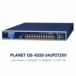 Switch Planet GS-6320-24UP2T2XV Layer 3 24 cổng PoE
