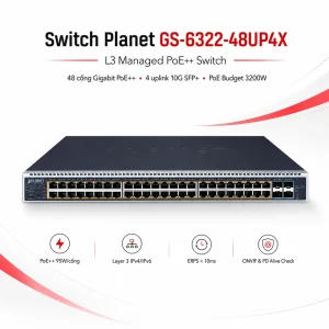 Switch Planet GS-6322-48UP4X Layer 3 48 cổng 10/100/1000T 802.3bt PoE + 4 cổng 10G SFP+