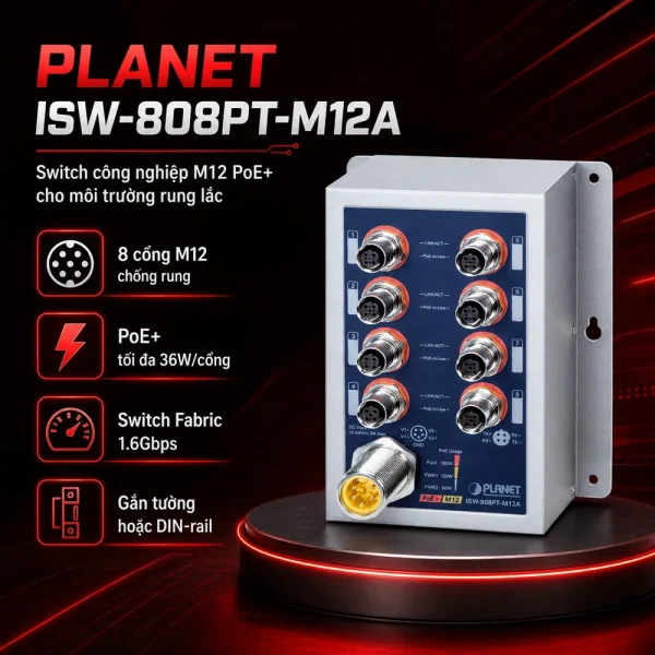 Switch Planet ISW-808PT-M12A 8 cổng 10/100TX M12 802.3at PoE+
