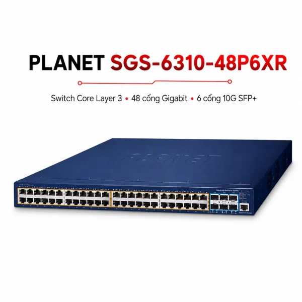 Switch Planet SGS-6310-48P6XR 48×10/100/1000T+ 6x10G SFP+
