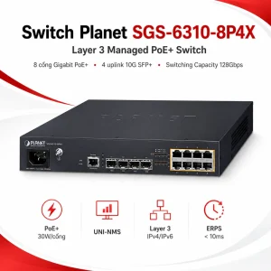 Switch Planet SGS-6310-8P4X Layer3 8 cổng 10/100/1000T 802.3at PoE + 4 cổng 10G SFP+