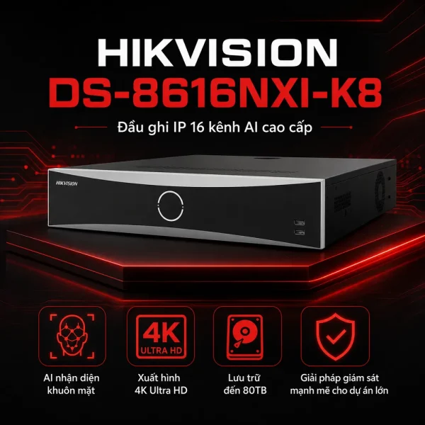 Đầu ghi hình IP 16 kênh Hikvision DS-8616NXI-K8