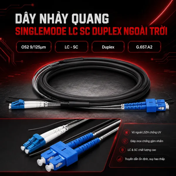 Dây nhảy quang Singlemode LC SC Duplex Ngoài Trời