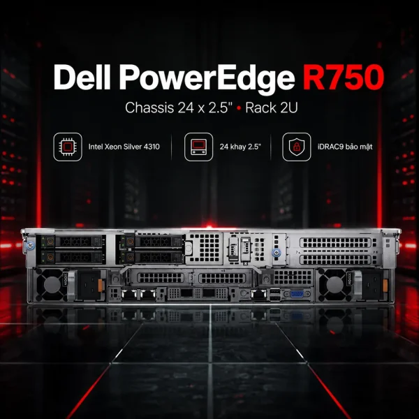 Máy chủ Dell PowerEdge R750 Chassis 24 x 2.5″