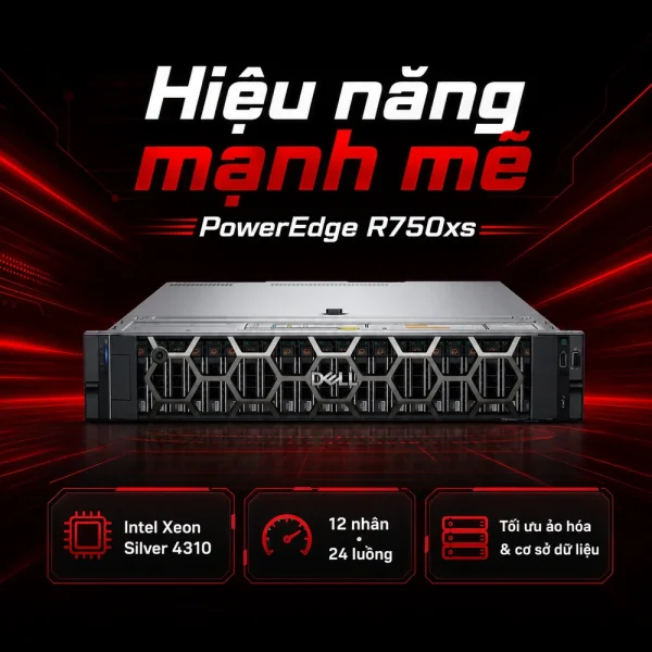 Máy chủ Dell PowerEdge R750xs Chassis 12 x 3.5″