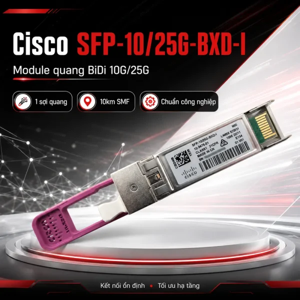 Module quang Cisco SFP-10/25G-BXD-I 10GBASE-LR