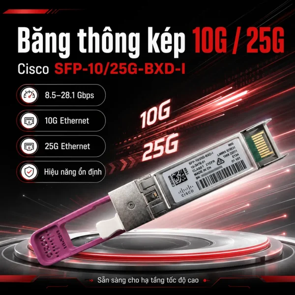 Module quang Cisco SFP-10/25G-BXD-I 10GBASE-LR