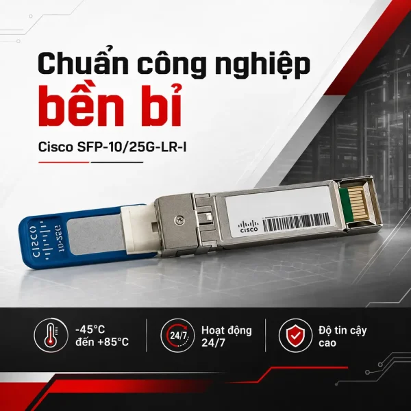 Module quang SFP Cisco 10/25GBASE-LR SFP28, 10Km SFP-10/25G-LR-I