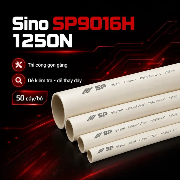 Ống nhựa cứng luồn dây điện Sino SP9016H 1250N 50 cây/bó