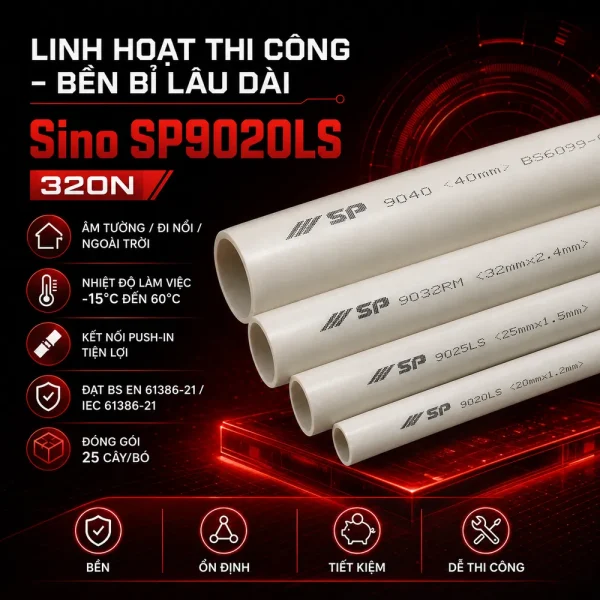 Ống nhựa cứng luồn dây điện Sino SP9020LS 320N 25 cây/bó