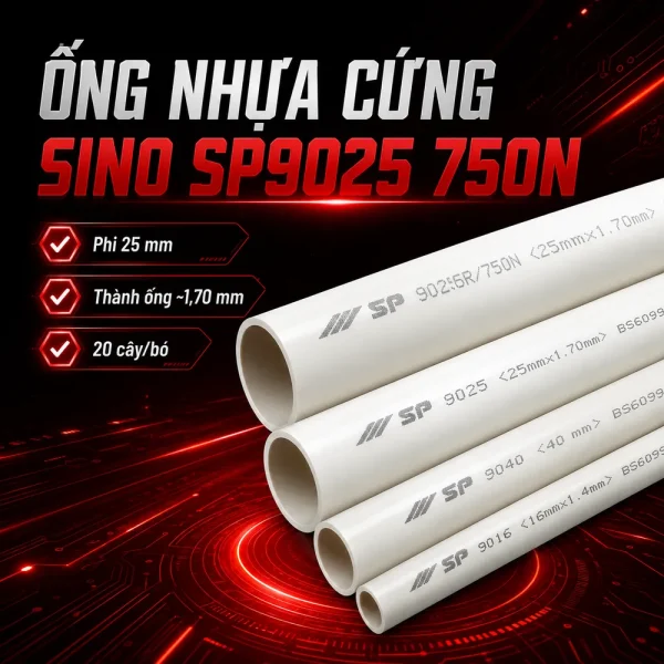 Ống nhựa cứng luồn dây điện Sino SP9025 750N 20 cây/bó