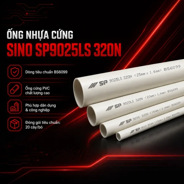 Ống nhựa cứng luồn dây điện Sino SP9025LS 320N 20 cây/bó