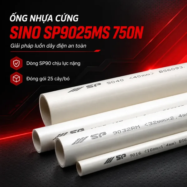 Ống nhựa cứng luồn dây điện Sino SP9025MS 750N 25 cây/bó