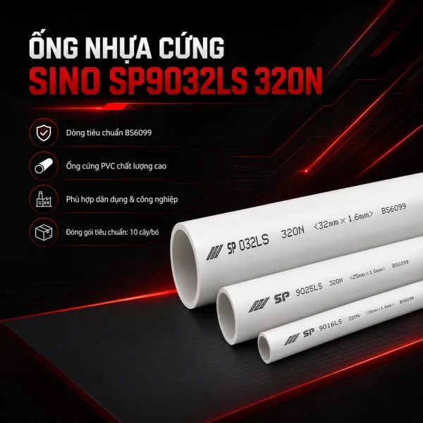 Ống nhựa cứng luồn dây điện Sino SP9032LS 320N 10 cây/bó