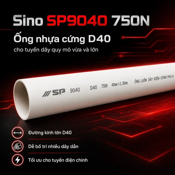 Ống nhựa cứng luồn dây điện Sino SP9040 750N 5 cây/bó