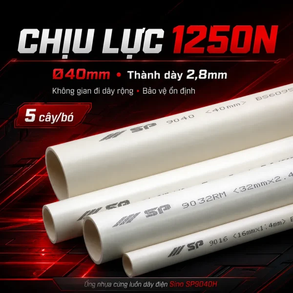 Ống nhựa cứng luồn dây điện Sino SP9040H 1250N 5 cây/bó