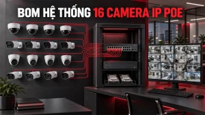 Bom hệ thống 16 camera ip