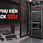 Bom phụ kiện cho tủ rack 32u