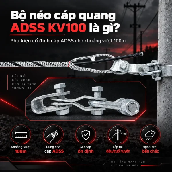 Bộ néo cáp quang ADSS khoảng vượt 100 (Néo ADSS KV100)