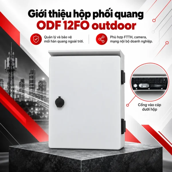 Hộp phối quang ODF 12FO outdoor vỏ kim loại