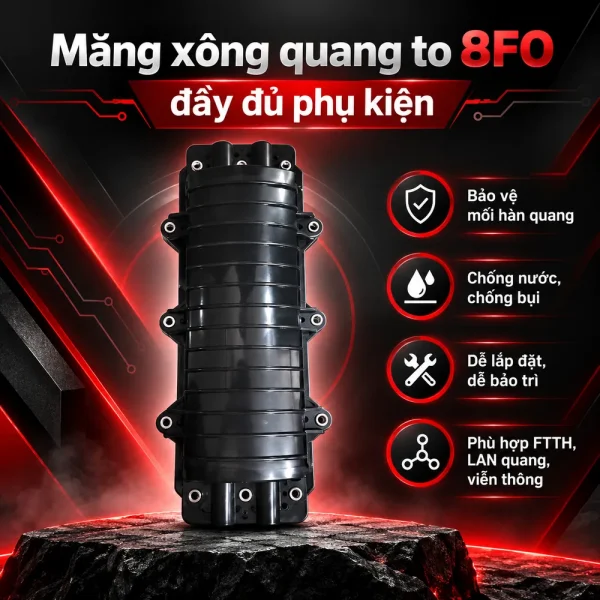 Măng xông quang to 8FO đầy đủ phụ kiện