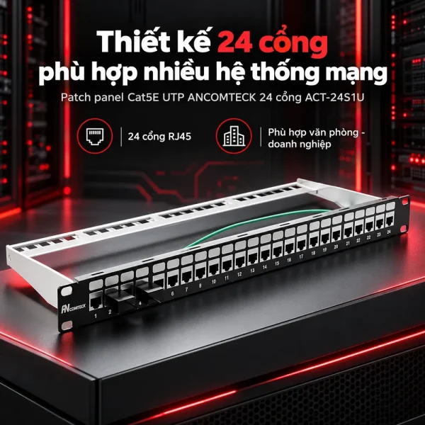 Patch panel Cat5E UTP ANCOMTECK 24 cổng ACT-24S1U