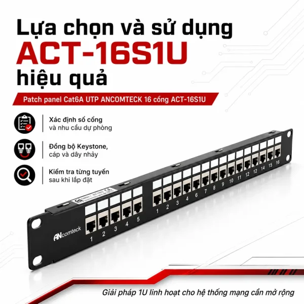 Patch panel Cat6A UTP ANCOMTECK 16 cổng ACT-16S1U